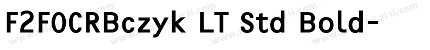 F2FOCRBczyk LT Std Bold字体转换